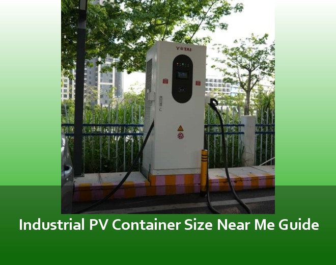 Industrial PV Container Size Near Me Guide